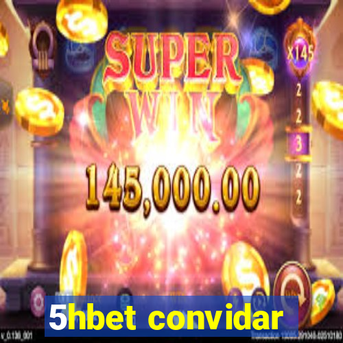 5hbet convidar